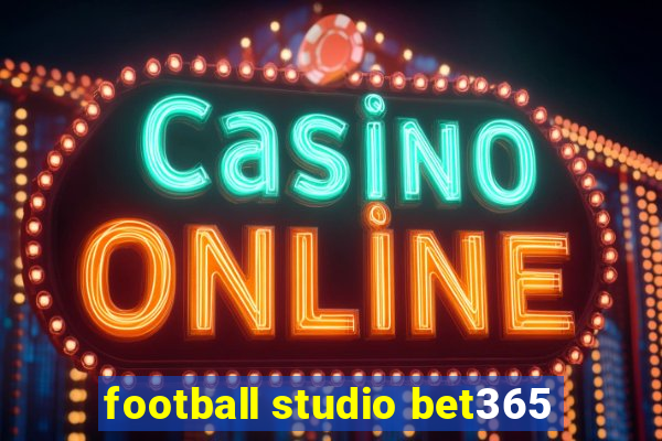 football studio bet365